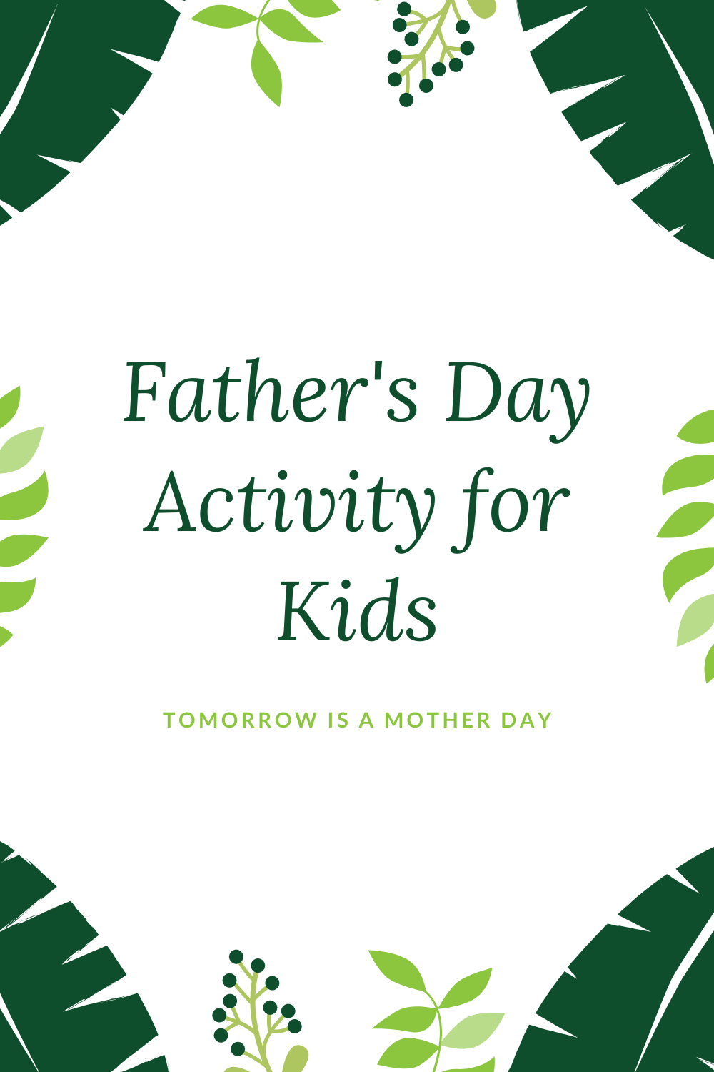 Father s Day Activity For Kids Tomorrow Is A Mother Day