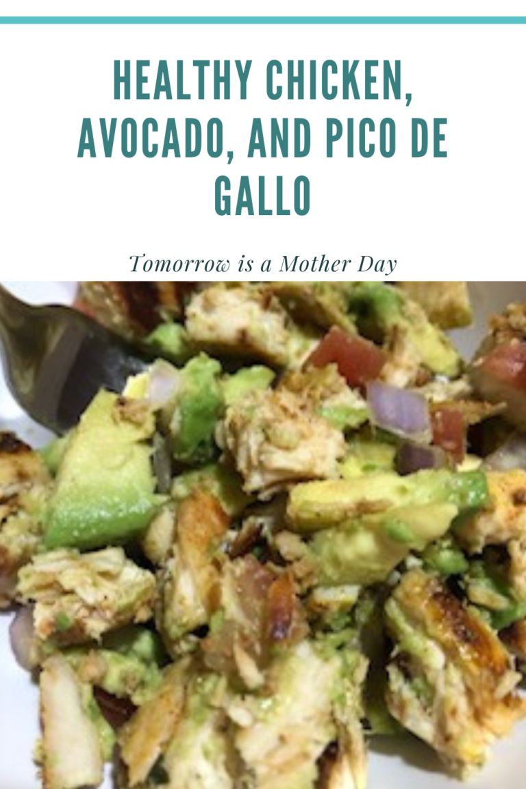 Healthy Chicken, Avocado, and Pico de Gallo - Tomorrow is a Mother Day