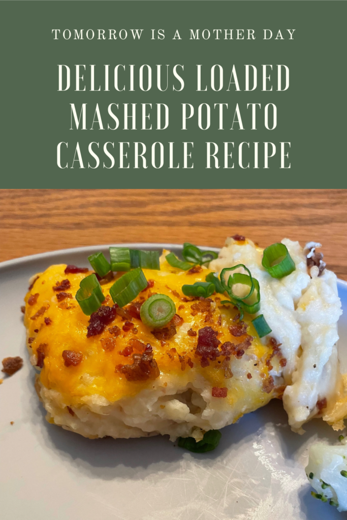 Delicious Loaded Mashed Potato Casserole Recipe