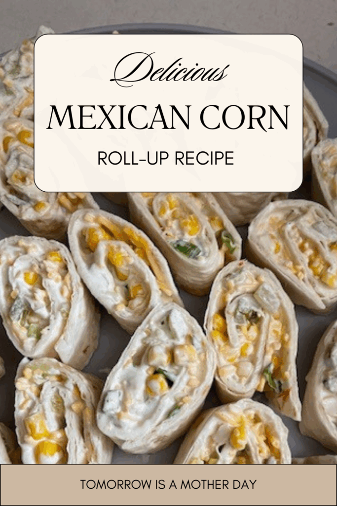 Mexican Corn Roll-Ups