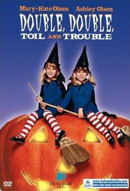 Double Double Toil and Trouble