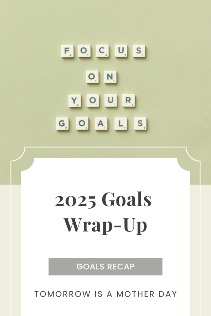 2025 Goals Wrap-Up