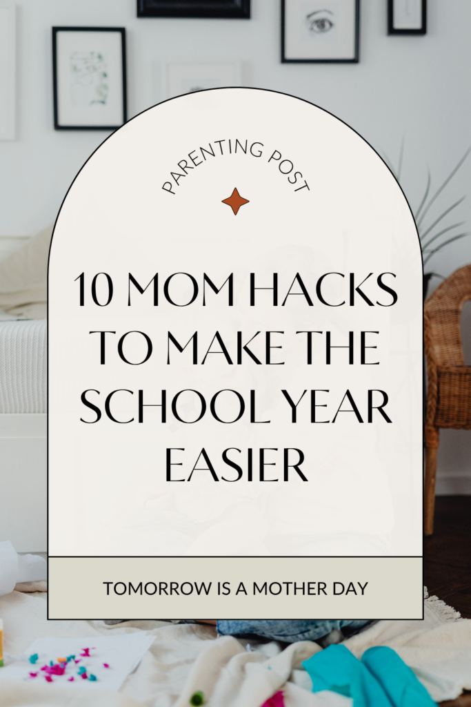 10 Mom Hacks To Make The School Year Easier